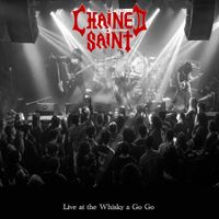 Chained Saint - Live at the Whiskey a Go Go - EP