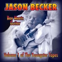 Jason Becker - Boy Meets Guitar: Volume 1 of the Youngster Tapes