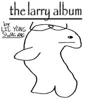 Lil&rsquo; Yung Swag Bag - The Larry Album
