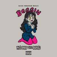 Rich The Kid - Beggin