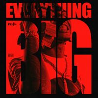 PG RA - Everything Big