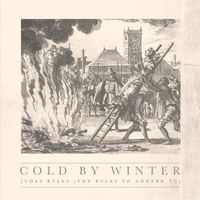 Cold By Winter - JUDAS RULES (The Rules To Adhere To)