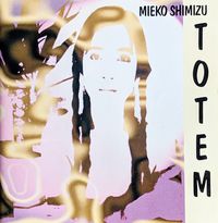 Mieko Shimizu - Totem