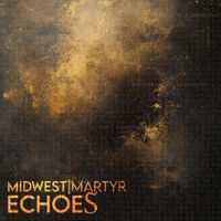 Midwest Martyr - Echoes