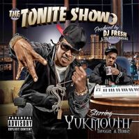 Yukmouth & DJ Fresh - The Tonite Show
