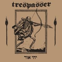 Trespasser - יְהִי אוֹר [Let There Be Light]