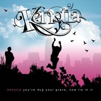 Kenotia - You've Dug Your Grave, Now Lie In It