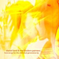 Daniel Land - Love Songs For The Chemical Generation