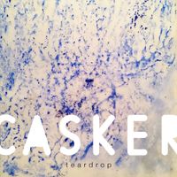 Casker - Teardrop