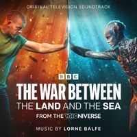 Lorne Balfe - The War Between the Land and the Sea (Original Television Soundtrack)