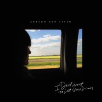 Sharon Van Etten - I Don't Want To Let You Down b/w All Over Again