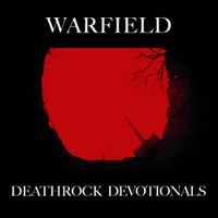 WARFIELD. - Deathrock Devotionals