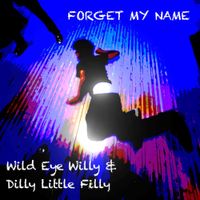 Wild Eye Willy and Dilly Little Filly - FORGET MY NAME