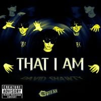 David Shawty - THAT I AM