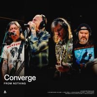 Converge - Converge | Audiotree From Nothing