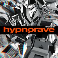 Pixelord - Hypnorave