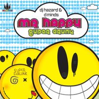 DJ Hazard - Mr Happy / Super Drunk