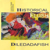 Diledadafish - Historical Flush