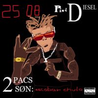 Pind Diesel - 2Pacs S&oslash;n: Escobar Chulo