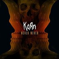 Korn - Never Never