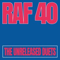 Raf - RAF40: the unreleased duets