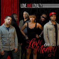 Love and Loyalty - Love Over Money