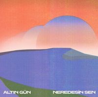 Altın G&uuml;n - Neredesin Sen