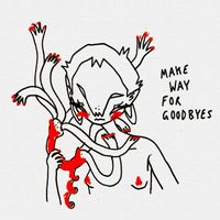 Miles Powers - Make Way For Goodbyes