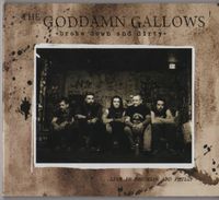 The Goddamn Gallows - Broke, Down, and Dirty