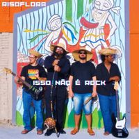 Risoflora - Isso N&atilde;o &Eacute; Rock