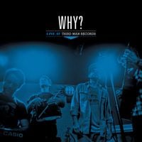 WHY? - WHY?: Live At Third Man Records