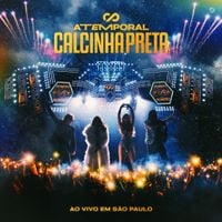 Calcinha Preta - Atemporal (Ao Vivo Em S&atilde;o Paulo)