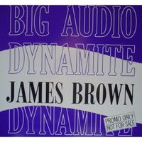 Big Audio Dynamite - James Brown
