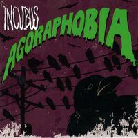 Incubus - Agoraphobia
