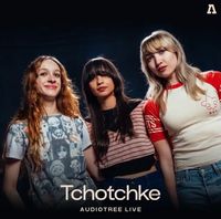Tchotchke - Tchotchke on Audiotree Live