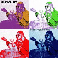 Revivalry - Worth It