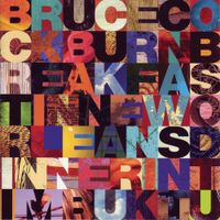 Bruce Cockburn - Breakfast in New Orleans, Dinner in Timbuktu