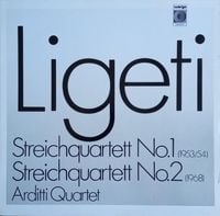 Arditti String Quartet - Ligeti: Streichquartett No.1; Streichquartett No.2