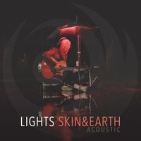 Lights - Skin&Earth Acoustic
