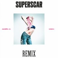 ADÉLA - Superscar (SONIKKU Remix)