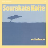 Sourakata Koit&eacute; - En Hollande [Reissue]