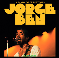 Jorge Ben - A Banda do Z&eacute; Pretinho