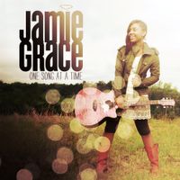 Jamie Grace - One Song At A Time