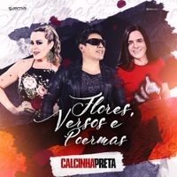 Calcinha Preta - Flores, Versos e Poemas