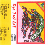 Ebaahi Soundz - Oye Tsei Lo?