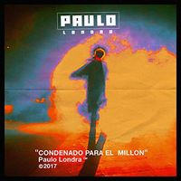 Paulo Londra - Condenado Para El Mill&oacute;n