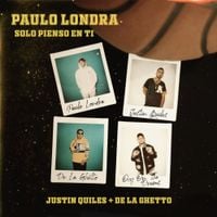 Paulo Londra - Solo Pienso en Ti feat. De La Ghetto & Justin Quiles