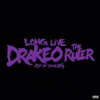 Rio Da Yung OG - Long Live Drakeo The Ruler