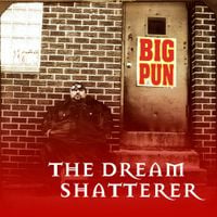 Big Pun - The Dream Shatterer