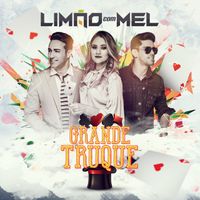 Limão Com Mel - Grande Truque